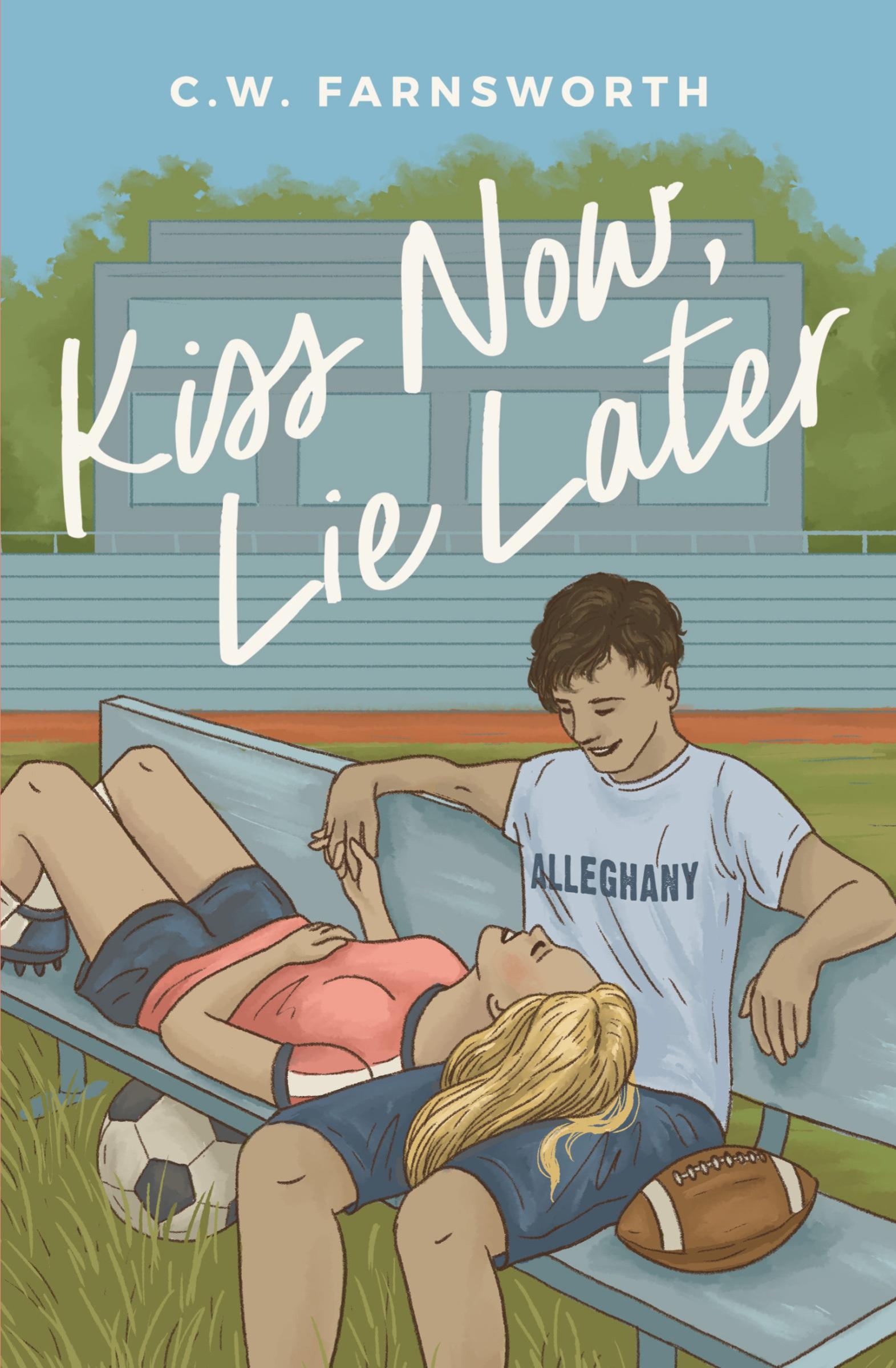 Cover: 9798988044246 | Kiss Now, Lie Later | C. W. Farnsworth | Taschenbuch | Englisch | 2023