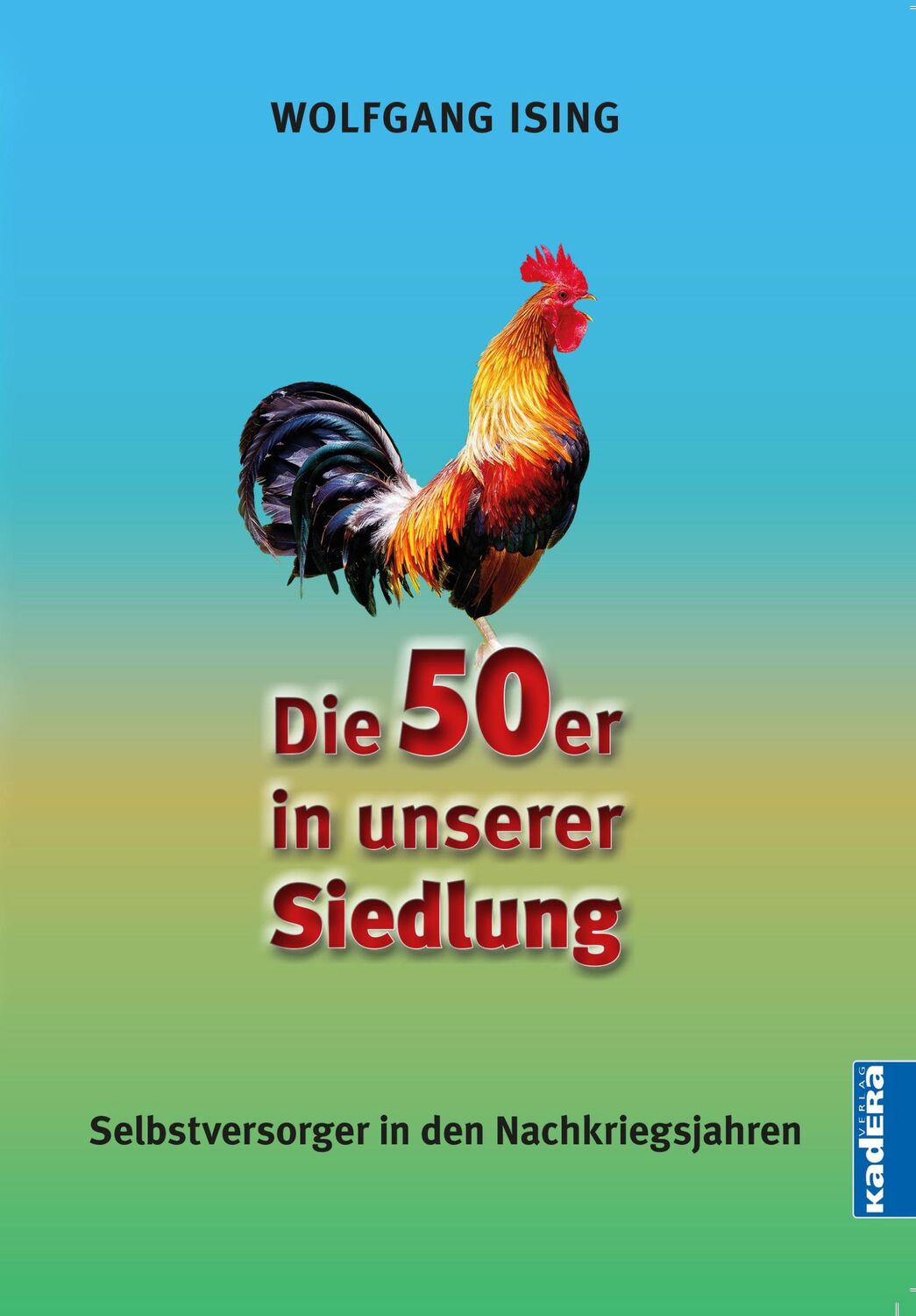 Cover: 9783948218607 | Die 50er in unserer Siedlung | Selbstversorger in den Nachkriegsjahren