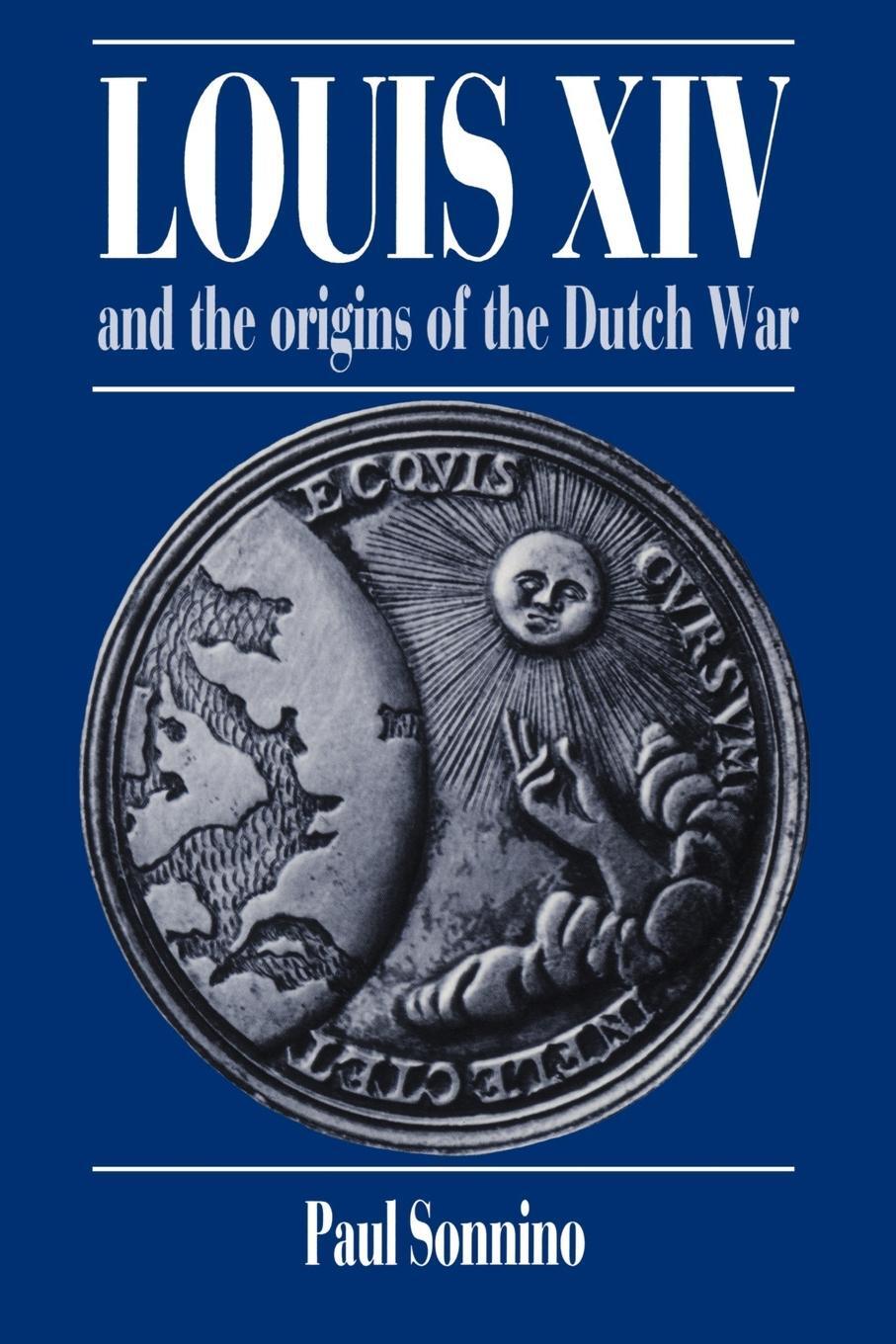 Cover: 9780521531344 | Louis XIV and the Origins of the Dutch War | Paul Sonnino | Buch