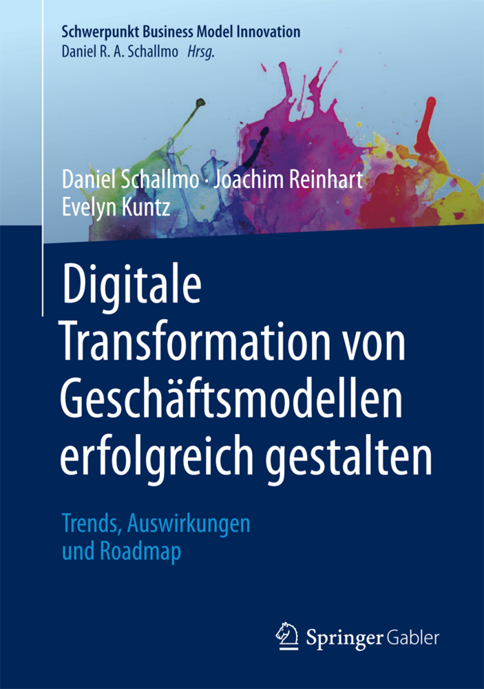 Cover: 9783658202149 | Digitale Transformation von Geschäftsmodellen erfolgreich gestalten