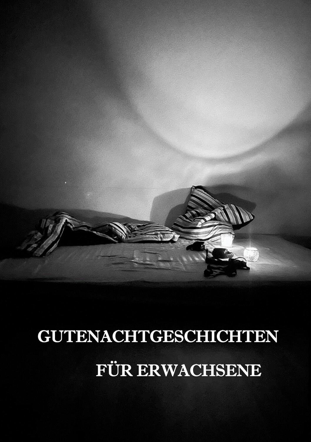 Cover: 9783749469154 | Gutenachtgeschichten für Erwachsene | D. Eichhorst | Taschenbuch