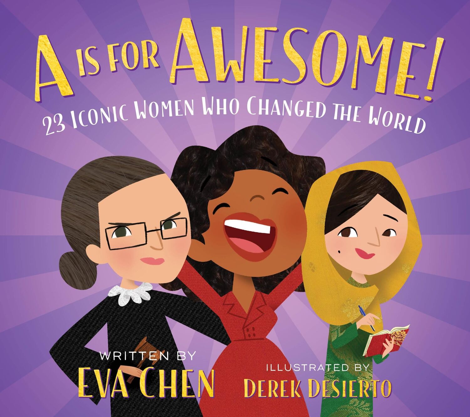 Cover: 9781250215994 | A is for Awesome! | 23 Iconic Women Who Changed the World | Eva Chen