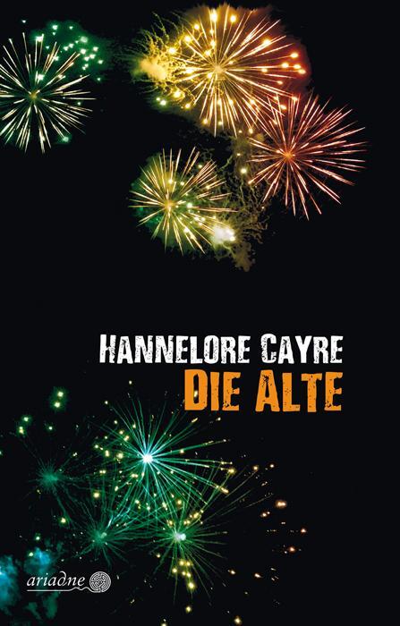 Cover: 9783867542401 | Die Alte | Hannelore Cayre | Buch | Ariadne | 208 S. | Deutsch | 2019