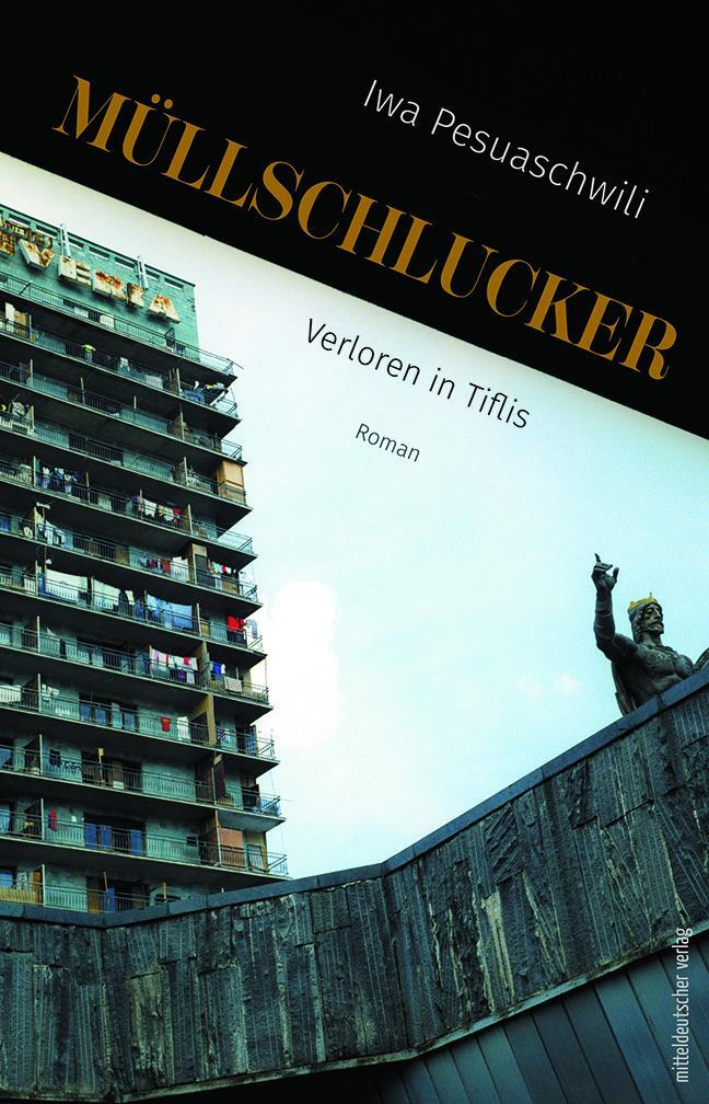 Cover: 9783963119514 | Müllschlucker | Verloren in Tiflis | Iwa Pesuaschwili | Taschenbuch