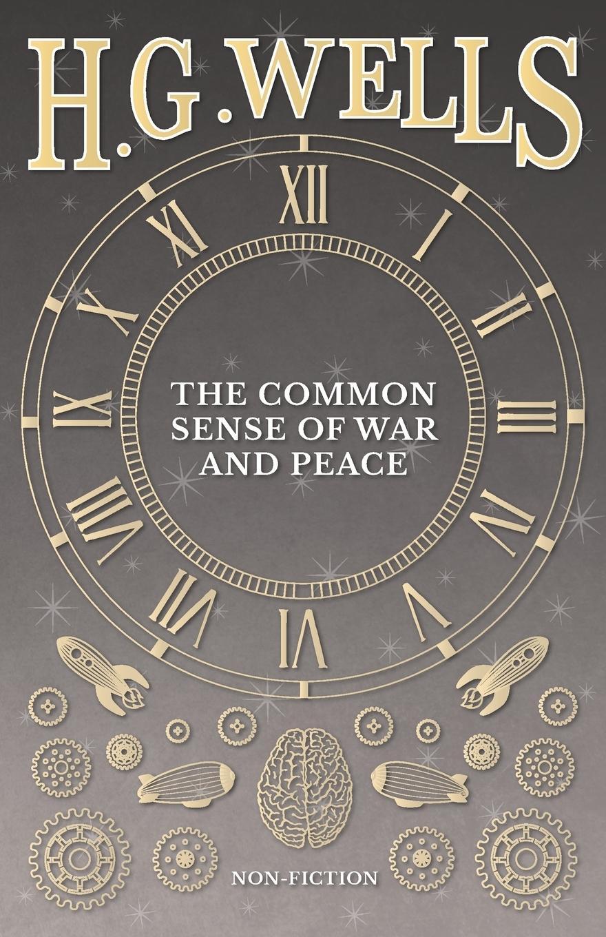 Cover: 9781473333215 | The Common Sense of War and Peace | H. G. Wells | Taschenbuch | 2016