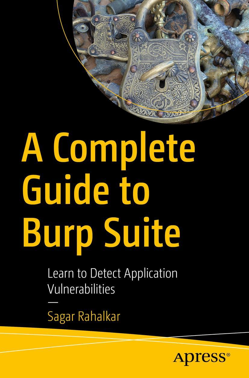 Cover: 9781484264010 | A Complete Guide to Burp Suite | Sagar Rahalkar | Taschenbuch | xiii