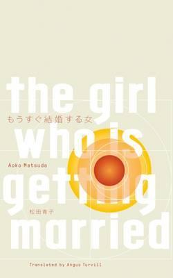 Cover: 9781911343059 | The Girl Who is Getting Married | Aoko Matsuda | Broschüre | Englisch