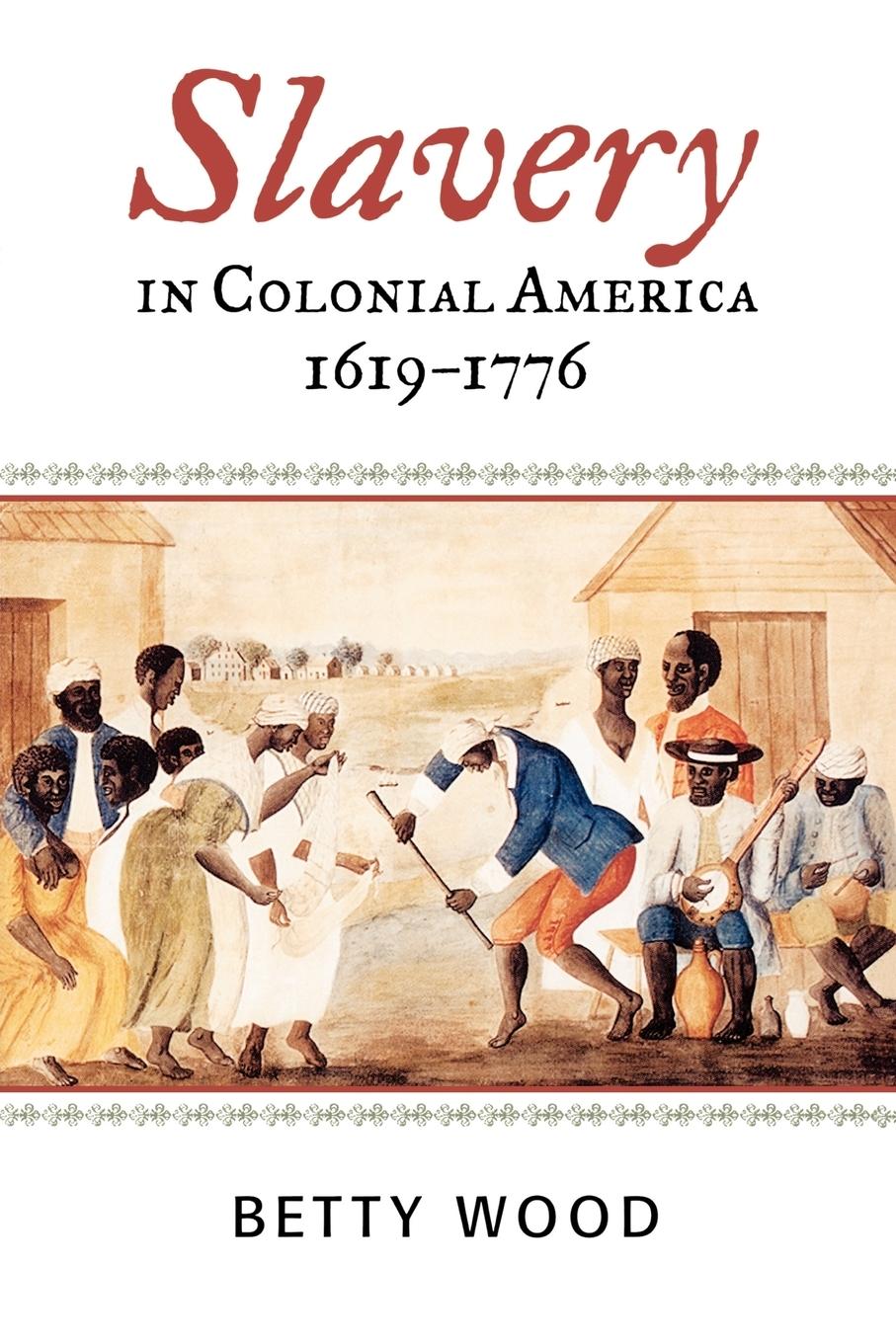 Cover: 9780742544192 | Slavery in Colonial America, 1619-1776 | Betty Wood | Taschenbuch