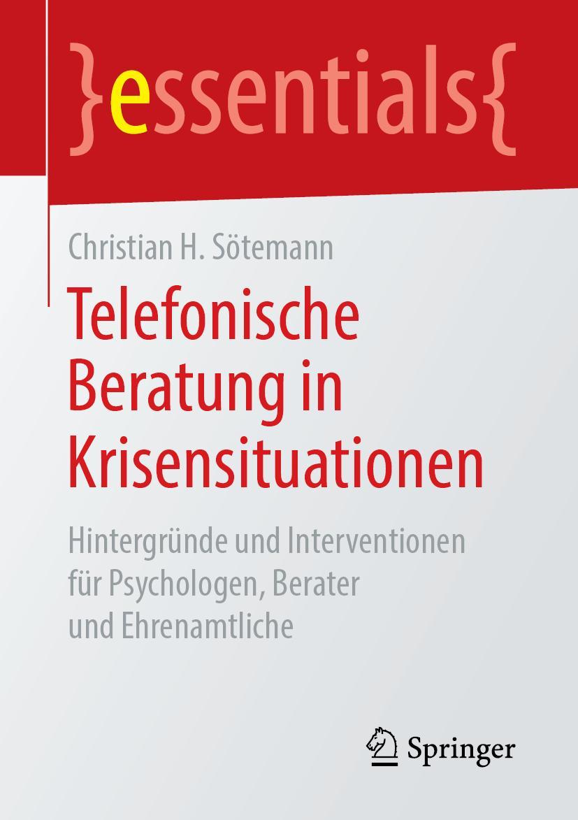 Cover: 9783658245658 | Telefonische Beratung in Krisensituationen | Christian H. Sötemann