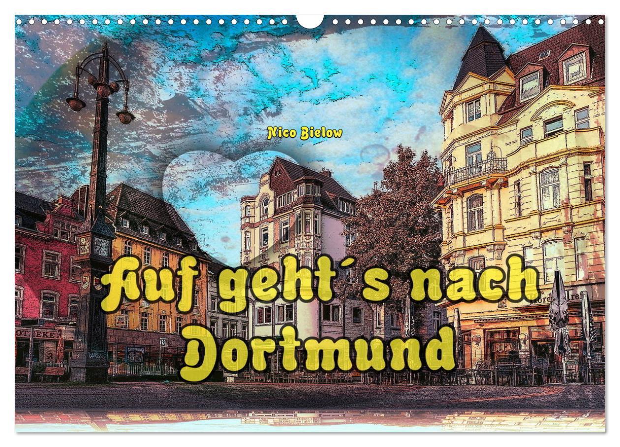 Cover: 9783383971563 | Auf geht´s nach Dortmund (Wandkalender 2025 DIN A3 quer), CALVENDO...