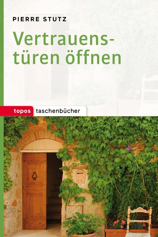 Cover: 9783836710350 | Vertrauenstüren öffnen | Pierre Stutz | Taschenbuch | 104 S. | Deutsch