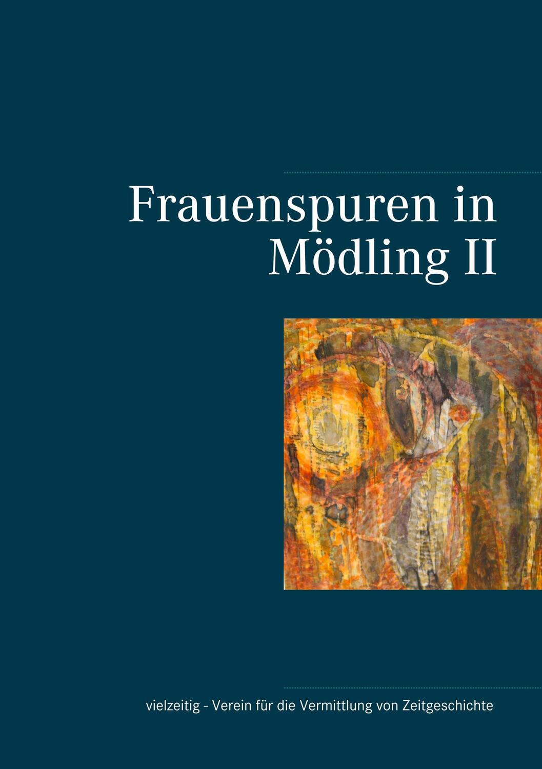 Cover: 9783746019079 | Frauenspuren in Mödling II | Gabriele Schätzle-Edelbauer (u. a.)