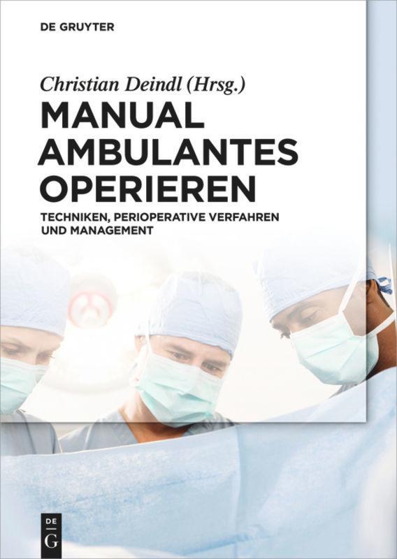 Cover: 9783110378672 | Manual Ambulantes Operieren | Christian Deindl | Buch | XVII | Deutsch