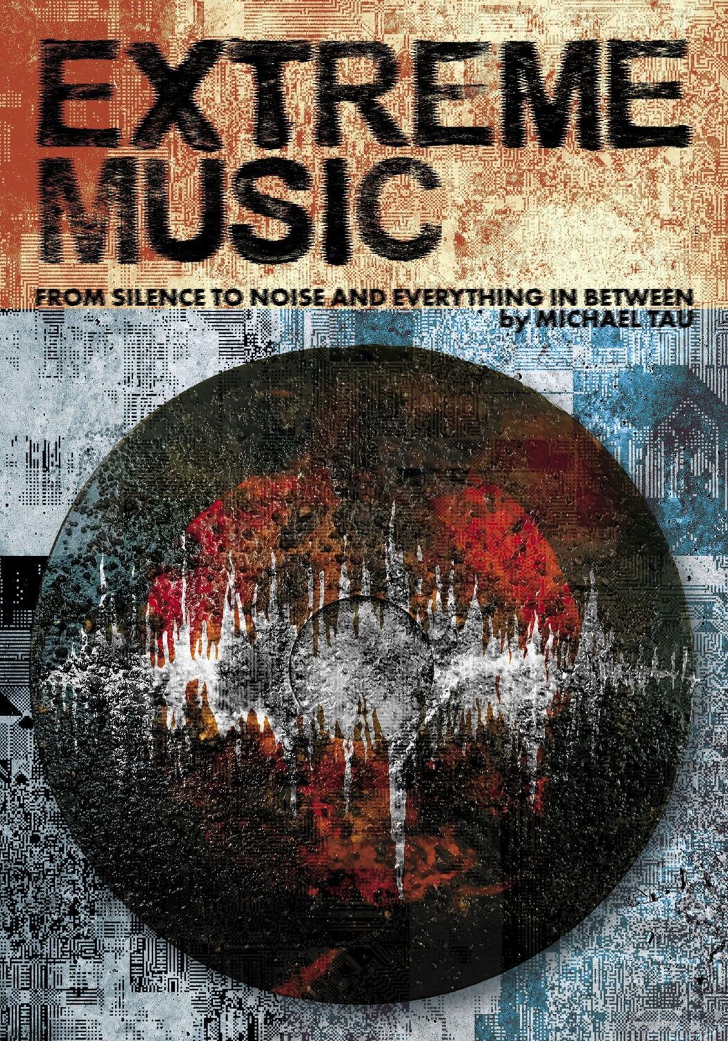 Cover: 9781627311243 | Extreme Music | From Silence to Noise and Everything in Between | Tau