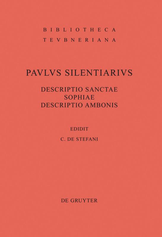 Cover: 9783110221268 | Descriptio Sanctae Sophiae. Descriptio Ambonis | Paulus Silentiarius