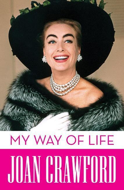 Cover: 9781631681141 | My Way of Life | Joan Crawford | Taschenbuch | Englisch | 2017