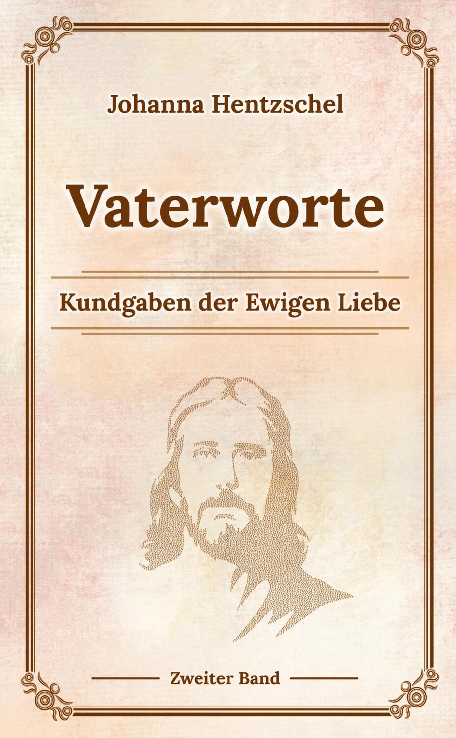 Cover: 9783384094711 | Vaterworte Bd. 2 | Kindgaben der Ewigen Liebe | Johanna Hentzschel