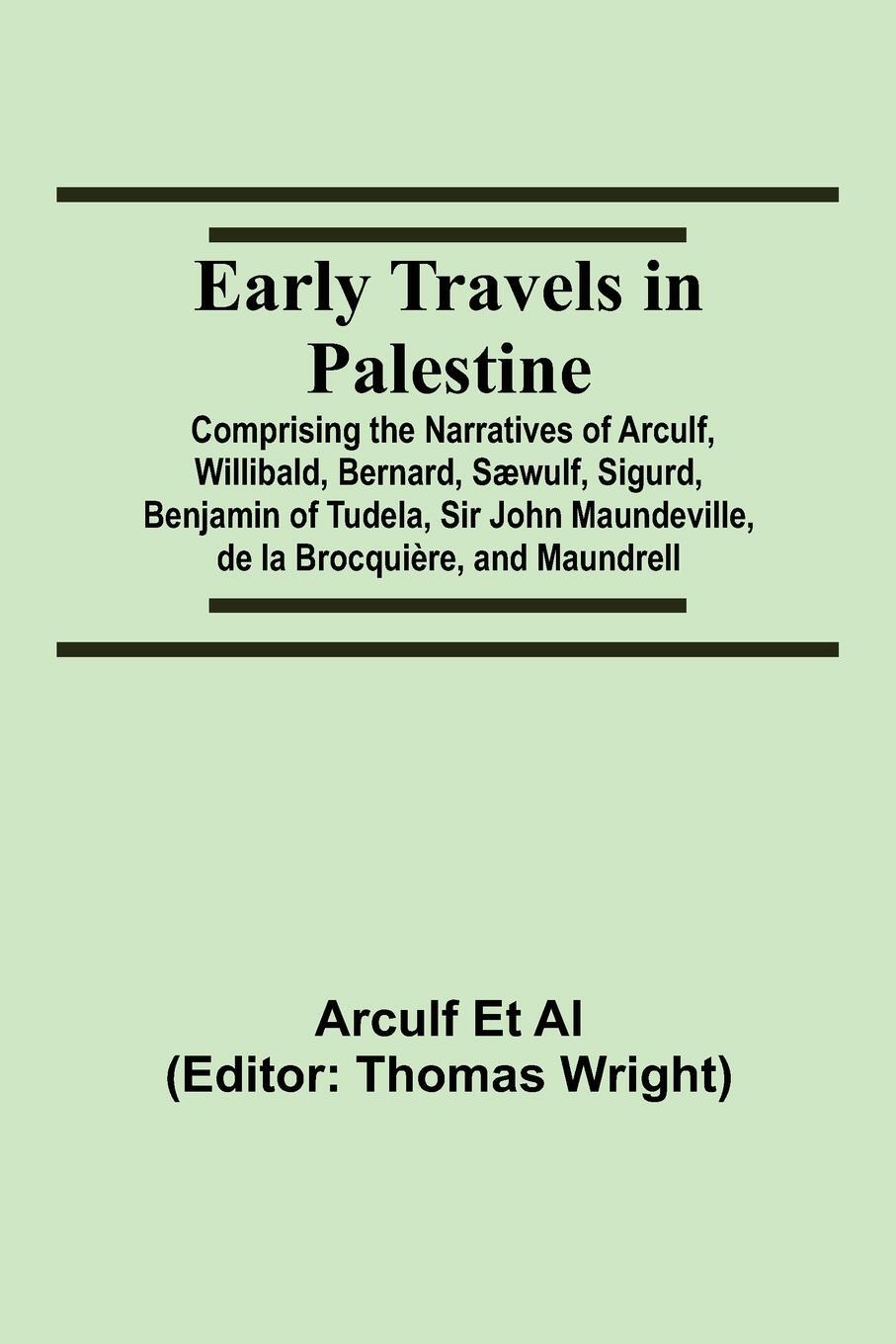 Cover: 9789354545245 | Early Travels in Palestine; Comprising the Narratives of Arculf,...