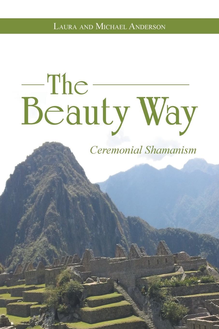 Cover: 9781452522579 | The Beauty Way | Ceremonial Shamanism | Laura Anderson (u. a.) | Buch