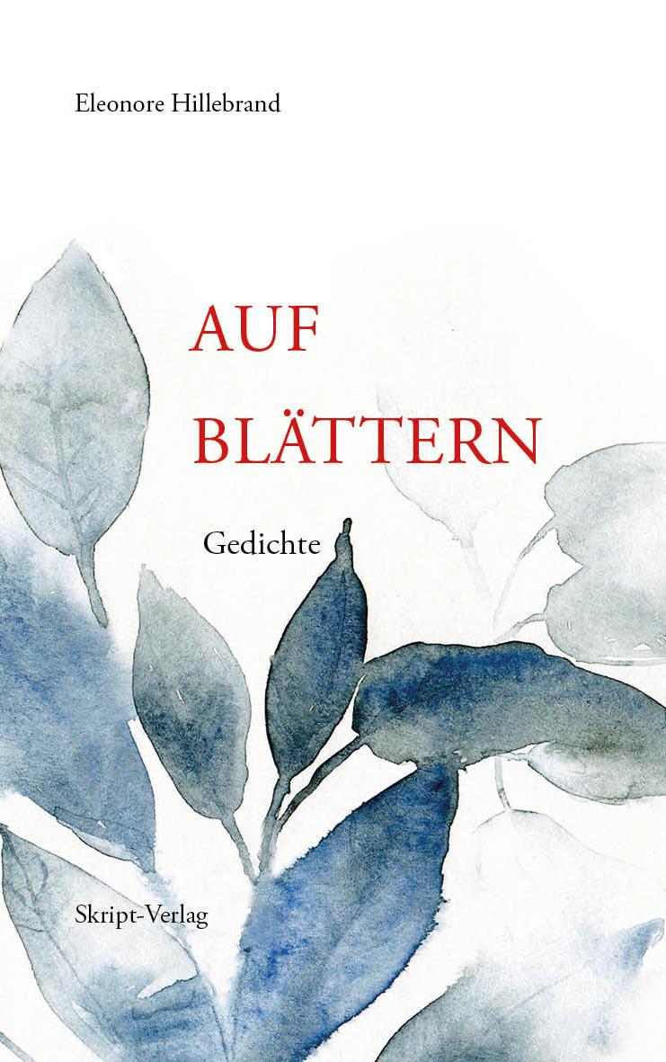 Cover: 9783928249645 | AUF BLÄTTERN | Gedichte | Eleonore Hillebrand | Taschenbuch | Deutsch