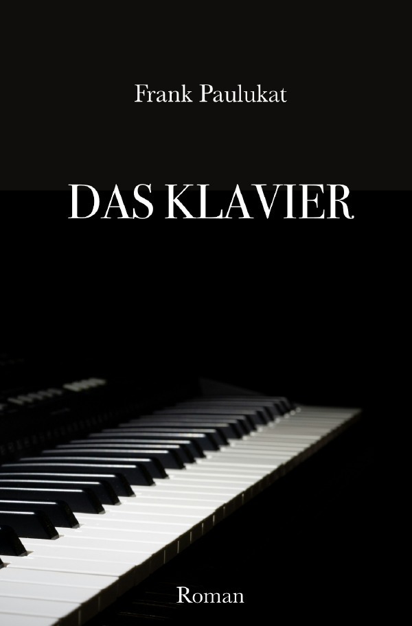 Cover: 9783759898098 | Das Klavier | Frank Paulukat | Taschenbuch | 188 S. | Deutsch | 2024