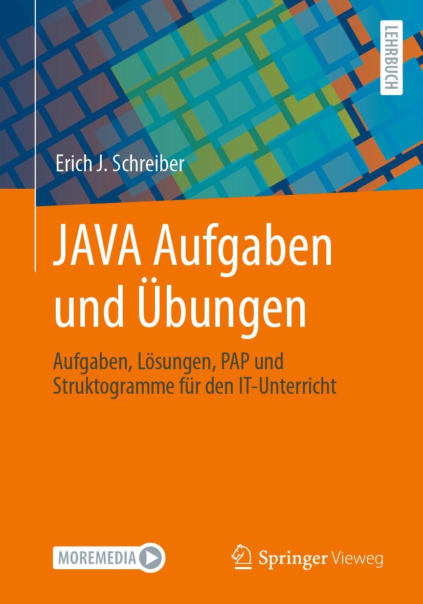 Cover: 9783658389994 | JAVA Aufgaben und Übungen | Erich J. Schreiber | Taschenbuch | XII