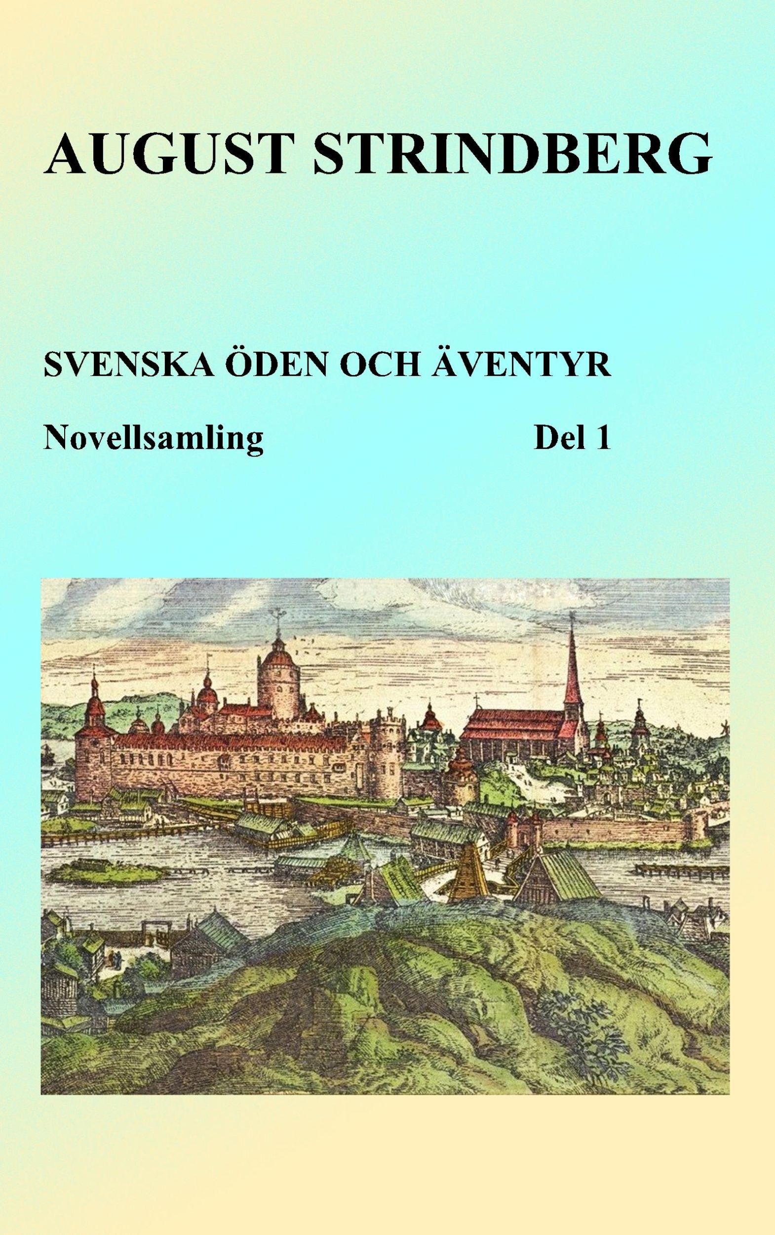 Cover: 9789198280456 | Svenska öden och äventyr | Del 1 | August Strindberg | Taschenbuch