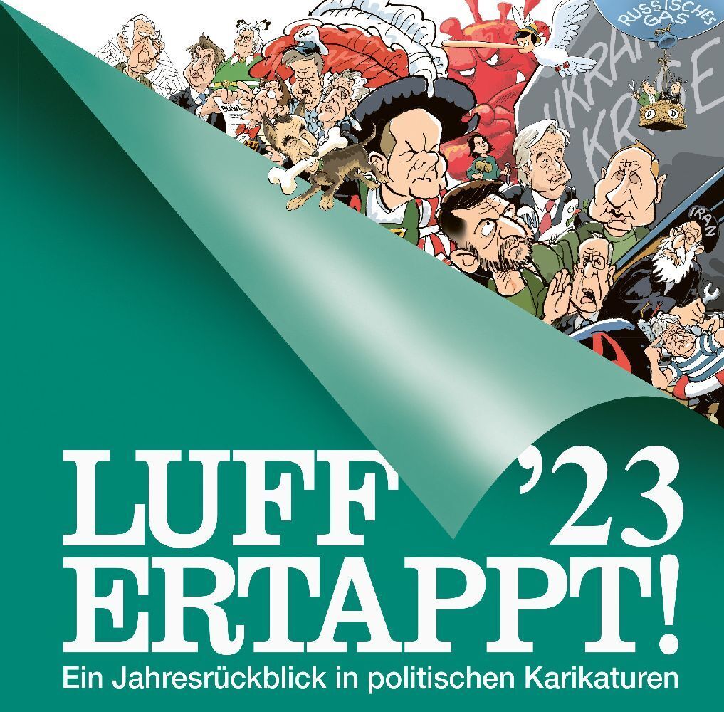 Cover: 9783839205273 | Luff '23 - Ertappt! | Ein Jahresrückblick in politischen Karikaturen