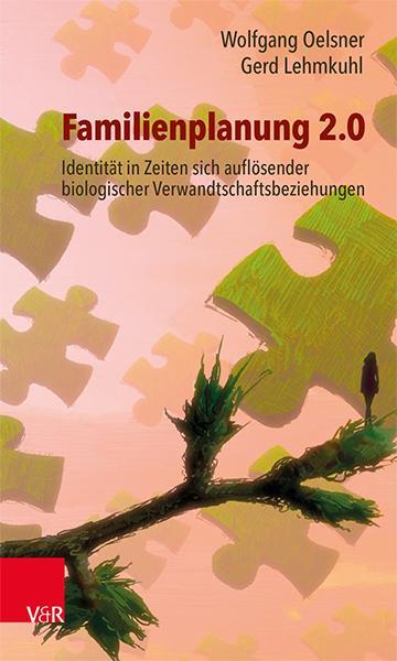 Cover: 9783525408025 | Familienplanung 2.0 | Wolfgang Oelsner (u. a.) | Taschenbuch | 162 S.