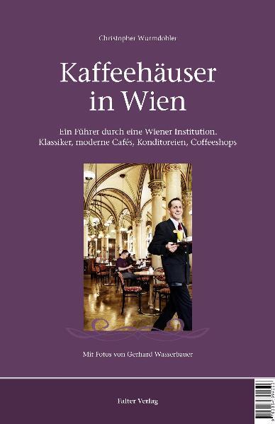 Cover: 9783854394396 | Kaffeehäuser in Wien | Christopher Wurmdobler | Taschenbuch | 240 S.