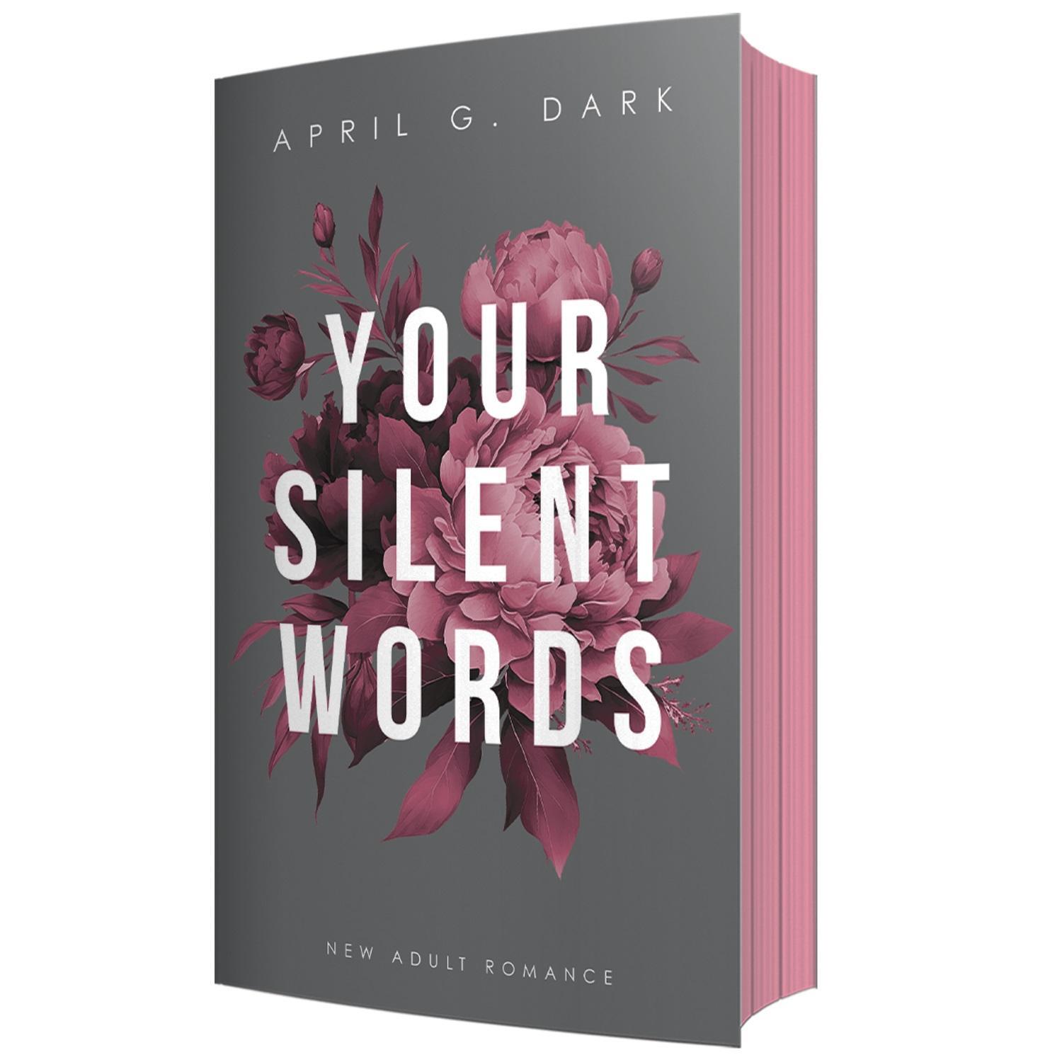 Cover: 9783989424647 | Your silent Words | April G. Dark | Taschenbuch | 324 S. | Deutsch