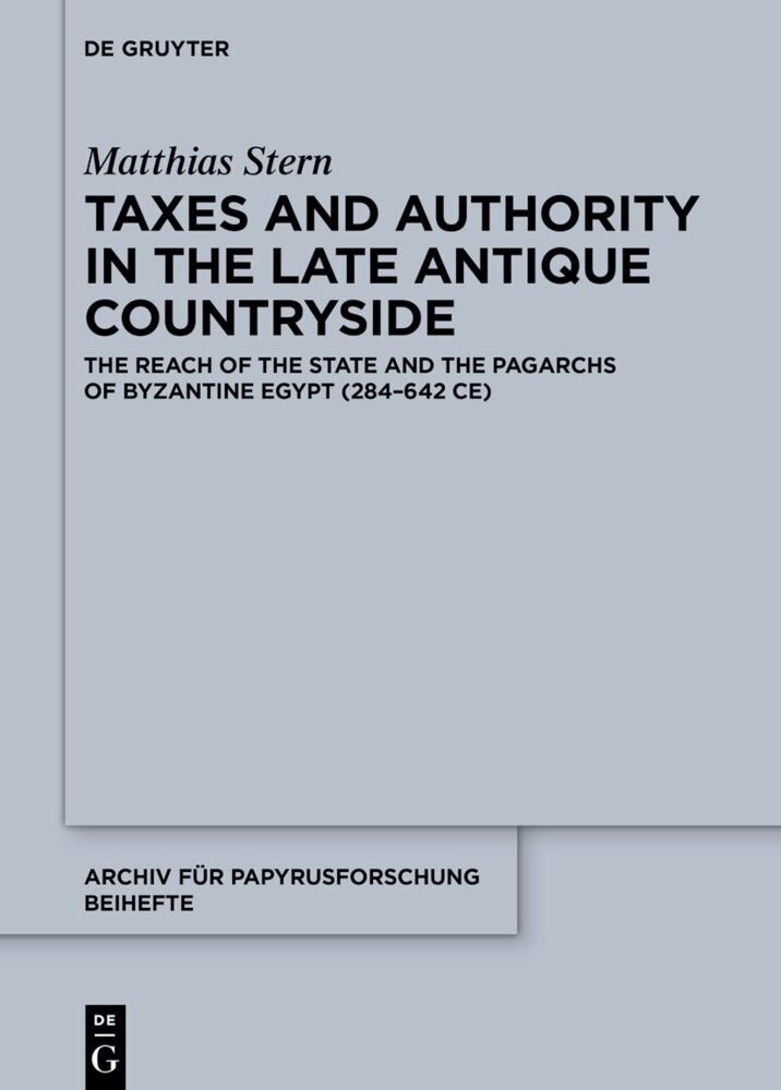 Cover: 9783111435923 | Taxes and Authority in the Late Antique Countryside | Matthias Stern