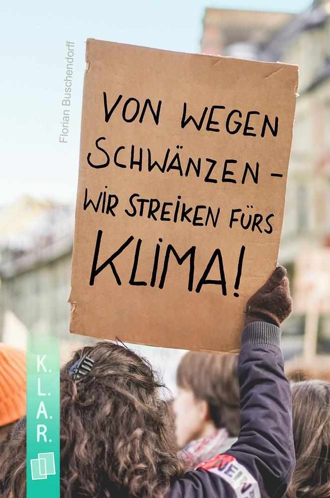 Cover: 9783834644466 | Von wegen schwänzen  wir streiken fürs Klima! | Florian Buschendorff