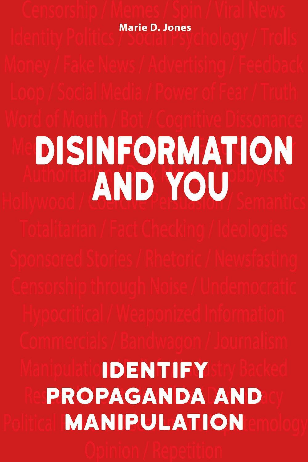 Cover: 9781578597406 | Disinformation and You | Identify Propaganda and Manipulation | Jones