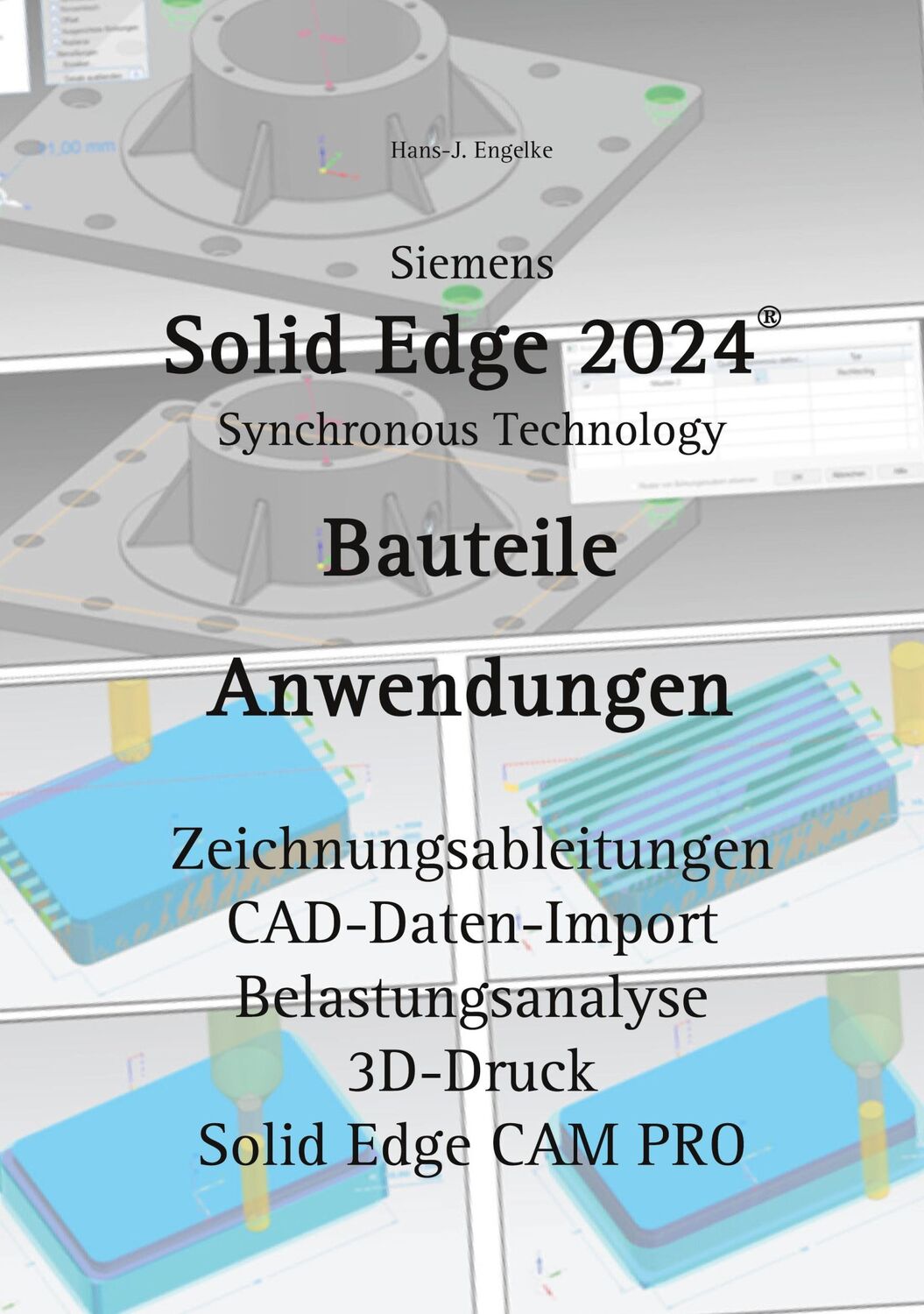 Cover: 9783758383120 | Solid Edge 2024 Bauteile | Anwendungen | Hans-J. Engelke | Taschenbuch