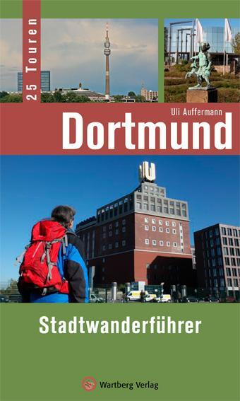 Cover: 9783831323357 | Dortmund - Stadtwanderführer | Uli Auffermann | Taschenbuch | 168 S.