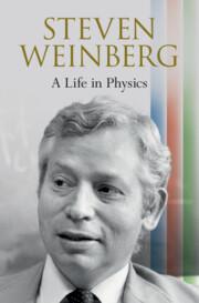 Cover: 9781009513470 | Steven Weinberg: A Life in Physics | Steven Weinberg | Buch | Englisch