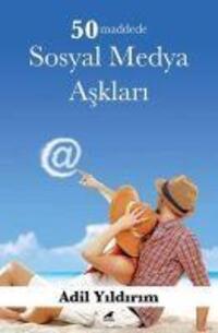 Cover: 9786258360035 | 50 Maddede Sosyal Medya Asklari | Adil Yildirim | Taschenbuch | 2022