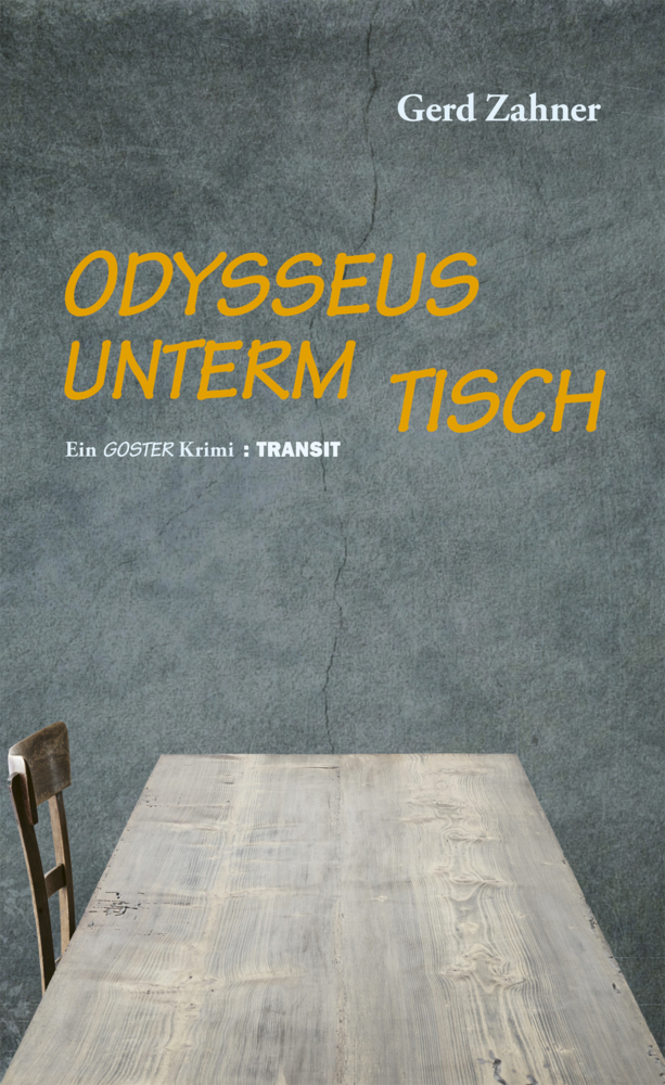 Cover: 9783887473969 | Odysseus unterm Tisch | Ein Goster Krimi | Gerd Zahner | Buch | 128 S.