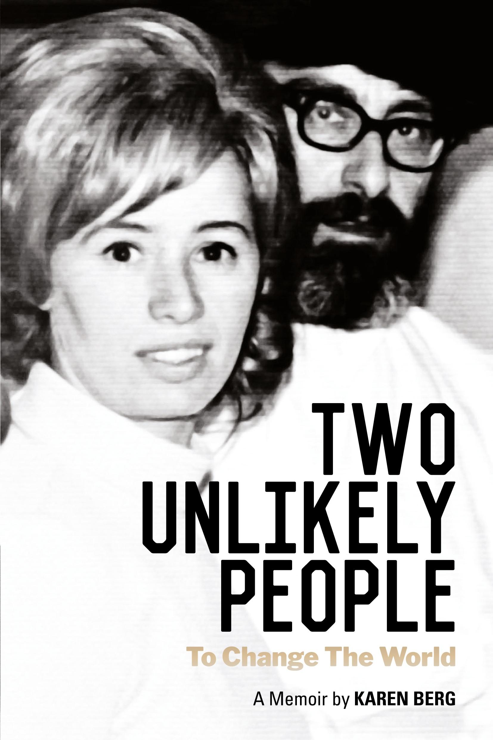 Cover: 9781571899934 | Two Unlikely People to Change the World | A Memoir by Karen Berg