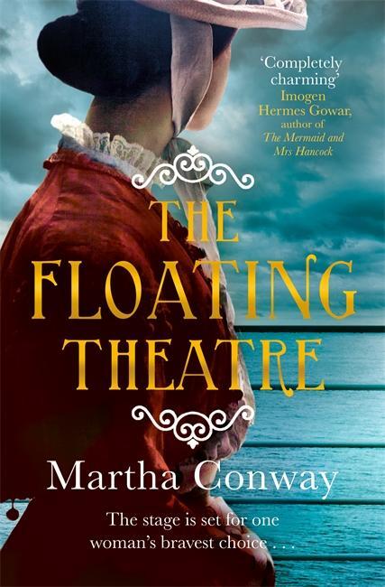 Cover: 9781785762840 | The Floating Theatre | Martha Conway | Taschenbuch | 340 S. | Englisch