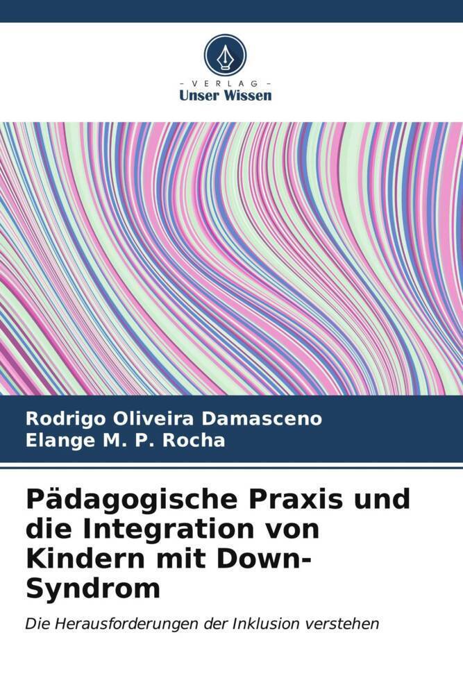 Cover: 9786206977612 | Pädagogische Praxis und die Integration von Kindern mit Down-Syndrom