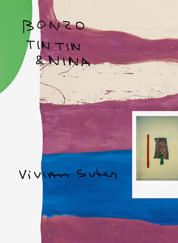 Cover: 9783775751933 | Vivian Suter | Bonzo, Tintin &amp; Nina | Kunstmuseum Luzern (u. a.)