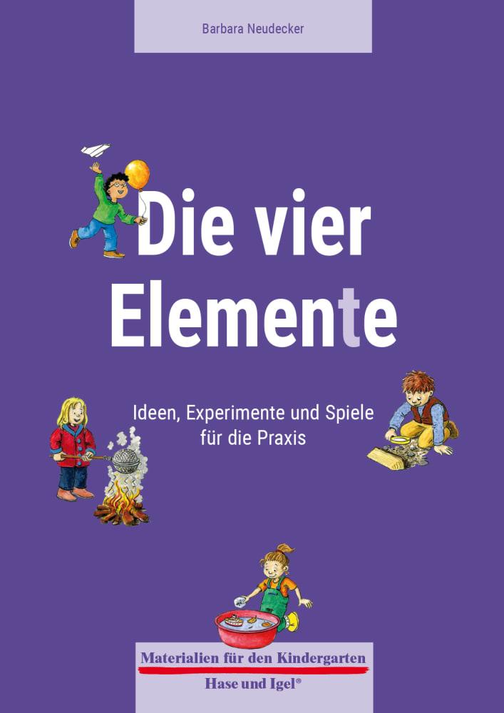 Cover: 9783867608992 | Die vier Elemente | Ideen, Experimente und Spiele für die Praxis