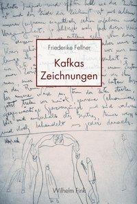 Cover: 9783770556885 | Kafkas Zeichnungen | Friederike Fellner | Taschenbuch | 320 S. | 2014