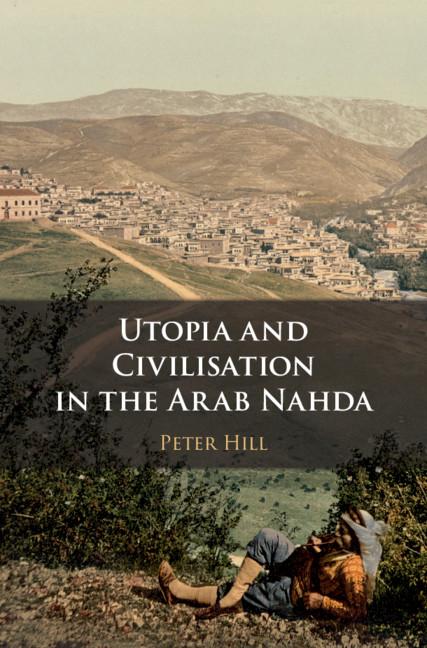 Cover: 9781108740562 | Utopia and Civilisation in the Arab Nahda | Peter Hill | Taschenbuch