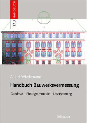 Cover: 9783764367220 | Handbuch Bauwerksvermessung | Albert Wiedemann | Buch | XV | Deutsch