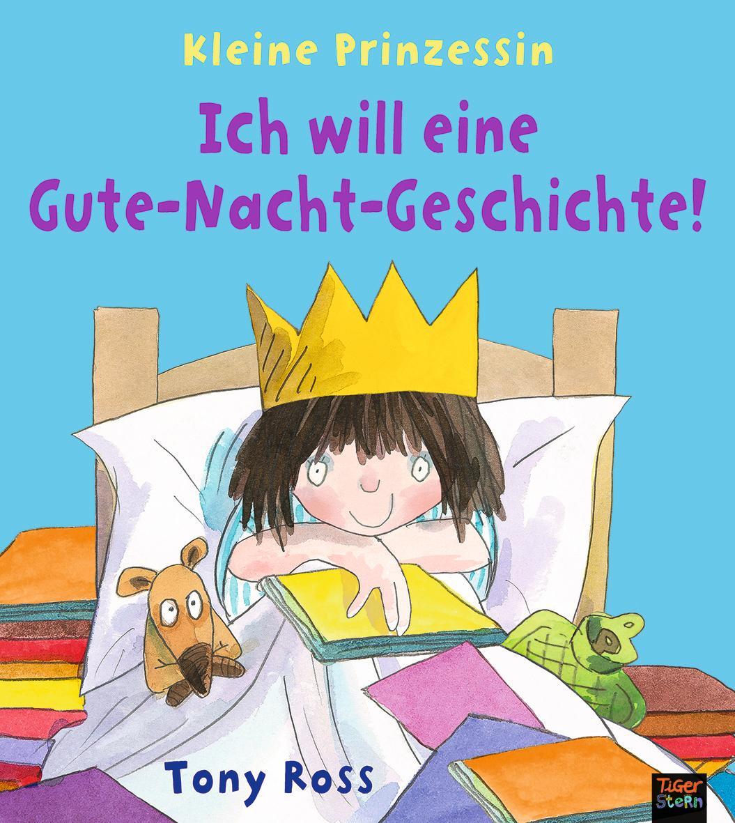 Cover: 9783961855490 | Ich will eine Gu­te-Nacht­-Ge­schich­te! | Kleine Prinzessin | Ross