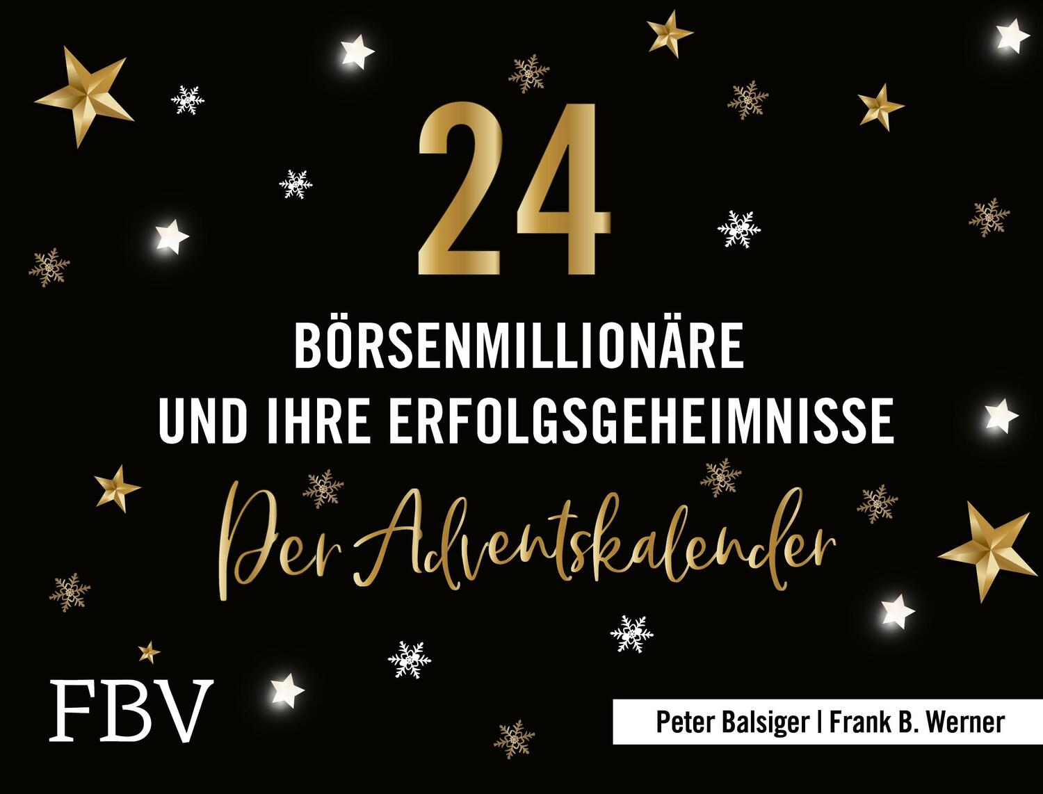 Cover: 9783959724999 | 24 Börsenmillionäre und ihre Erfolgsgeheimnisse | Der Adventskalender