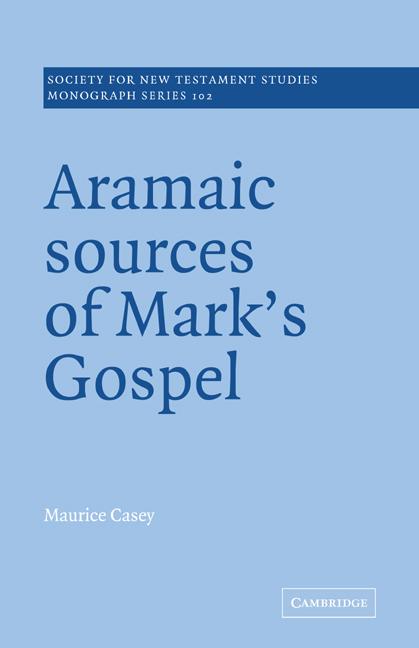 Cover: 9780521036139 | Aramaic Sources of Mark's Gospel | Maurice Casey | Taschenbuch | 2007